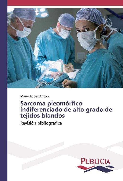 Produktbild: Sarcoma pleom&oacute;rfico indiferenciado de alto grado de tejidos blandos