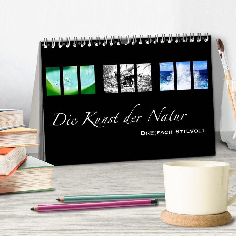 Produktbild: Die Kunst der Natur - Dreifach Stilvoll (Tischkalender 2026 DIN A5 quer), CALVENDO Monatskalender