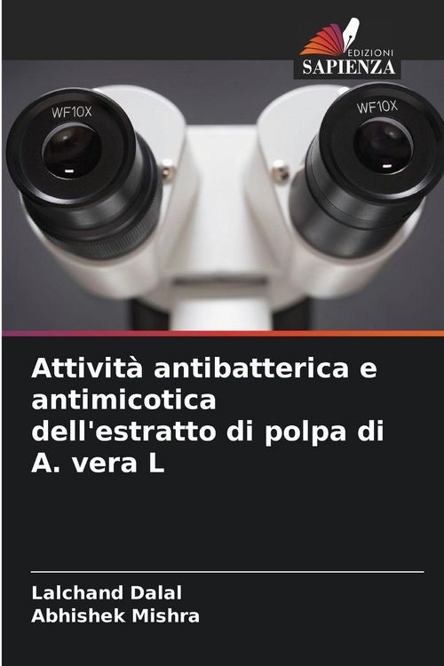 Produktbild: Attivit&agrave; antibatterica e antimicotica dell'estratto di polpa di A. vera L