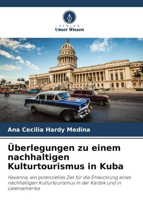Produktbild: &Uuml;berlegungen zu einem nachhaltigen Kulturtourismus in Kuba