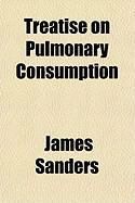 Produktbild: Treatise on Pulmonary Consumption