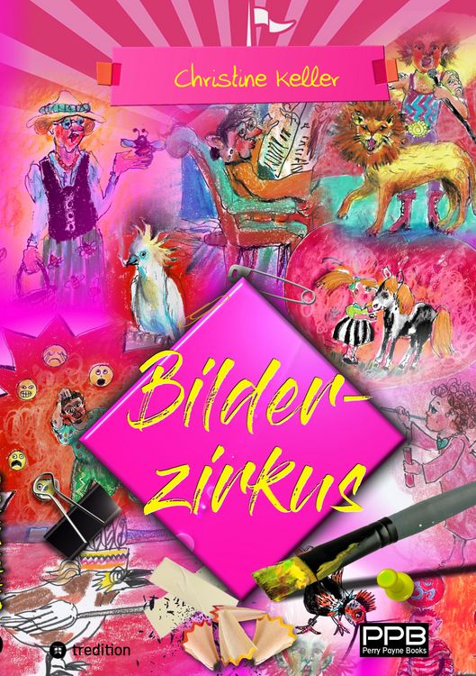 Produktbild: Bilderzirkus, unterhaltsames, schr&auml;ges und am&uuml;santes Bilderbuch - nicht nur f&uuml;r Erwachsene