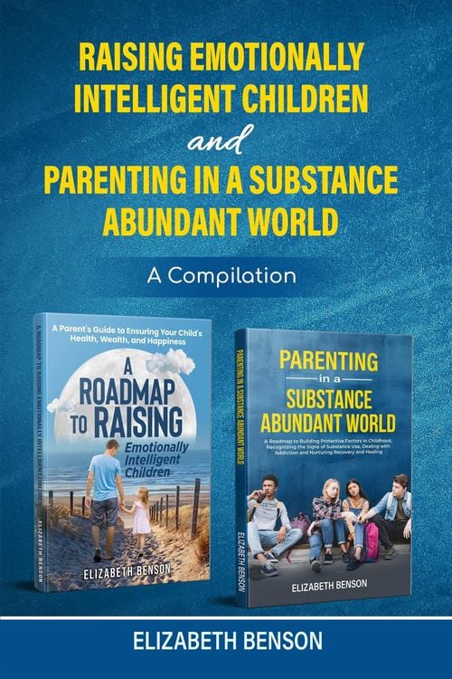 Produktbild: Raising Emotionally Intelligent Children and Parenting in a Substance Abundant World
