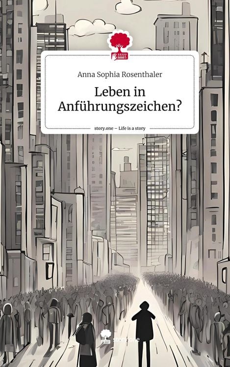 Produktbild: Leben in Anf&uuml;hrungszeichen?. Life is a Story - story.one