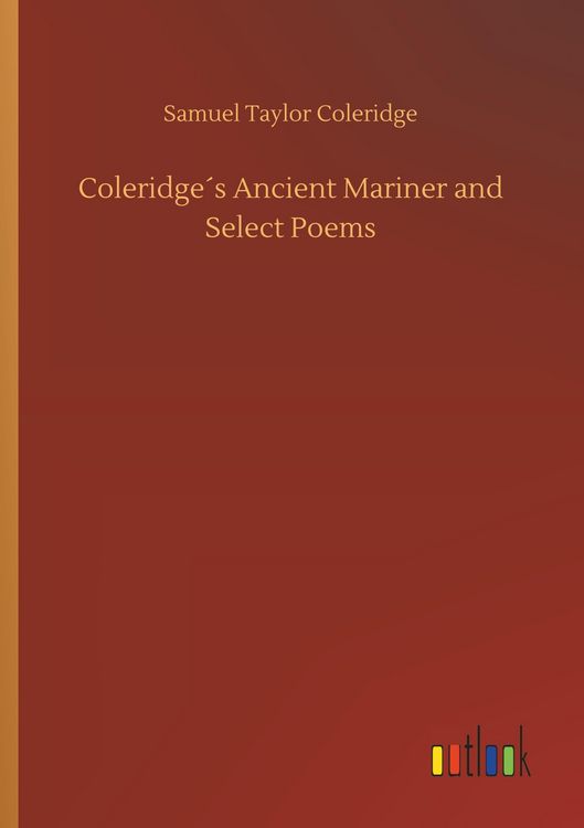 Produktbild: Coleridge&acute;s Ancient Mariner and Select Poems
