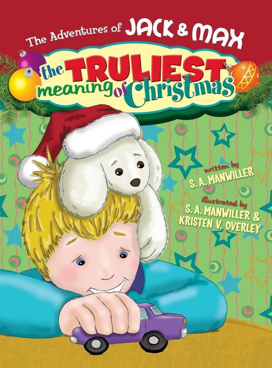 Produktbild: The Adventures of Jack & Max the Truliest Meaning of Christmas