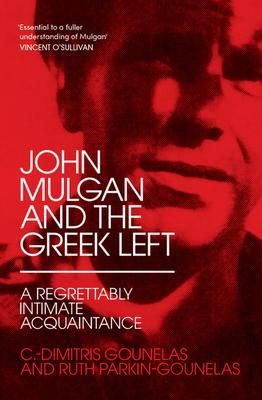 Produktbild: John Mulgan and the Greek Left: A Regrettably Intimate Acquaintance