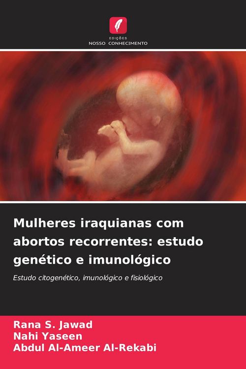 Produktbild: Mulheres iraquianas com abortos recorrentes: estudo gen&eacute;tico e imunol&oacute;gico