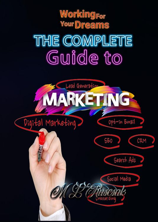Produktbild: The Complete Guide to Marketing (Working for Your Dreams)