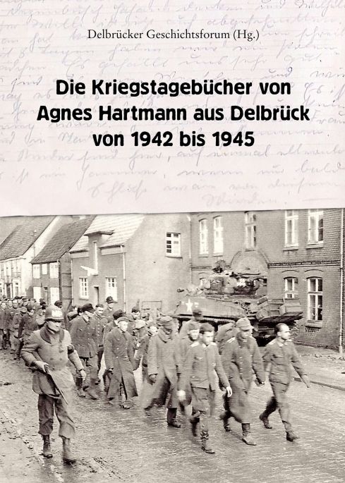 Produktbild: Die Kriegstageb&uuml;cher von Agnes Hartmann aus Delbr&uuml;ck von 1942 bis 1945