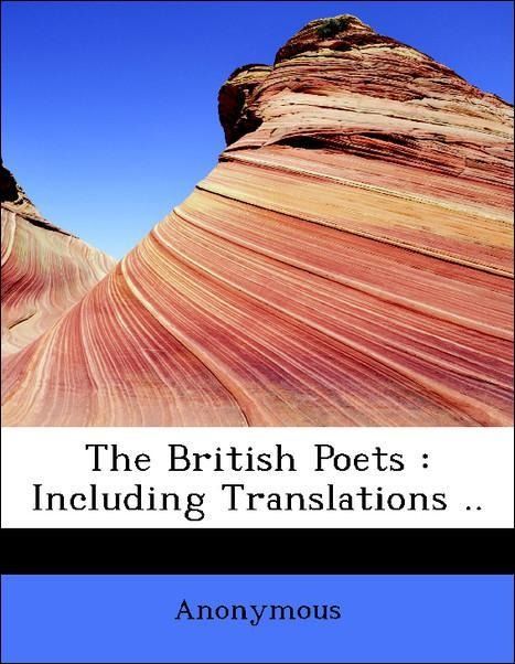 Produktbild: Anonymous: British Poets : Including Translations ..