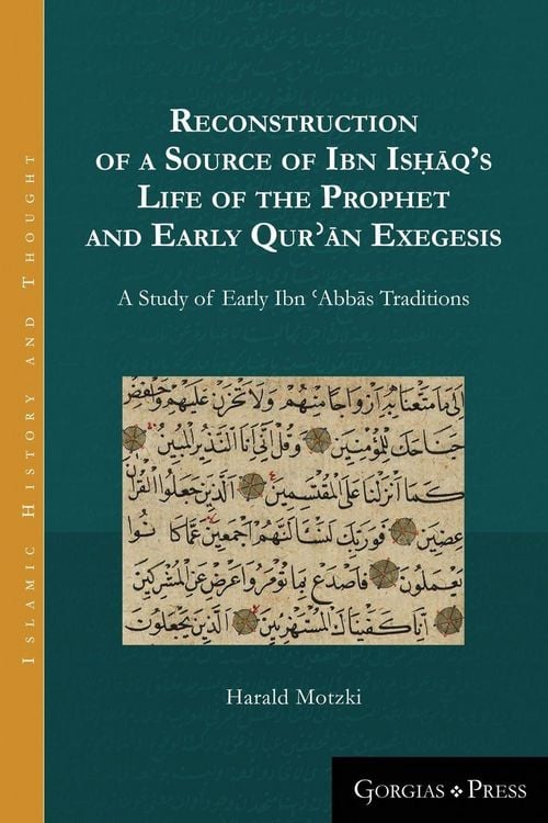 Produktbild: Reconstruction of a Source of Ibn Is&iquest;&iquest;q's Life of the Prophet and Early Qur&iquest;&iquest;n Exegesis