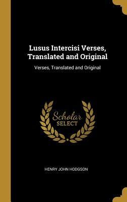 Produktbild: Lusus Intercisi Verses, Translated and Original