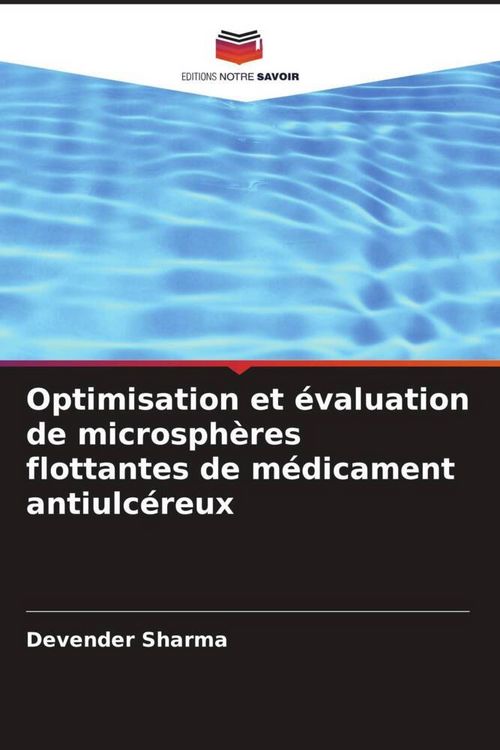 Produktbild: Optimisation et &eacute;valuation de microsph&egrave;res flottantes de m&eacute;dicament antiulc&eacute;reux