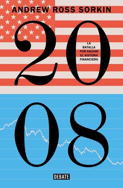 Produktbild: 2008: La Batalla Por Salvar El Sistema / Too Big to Fail: The Inside Story of How Wall Street and Washington Fought to Save the Financial System--And