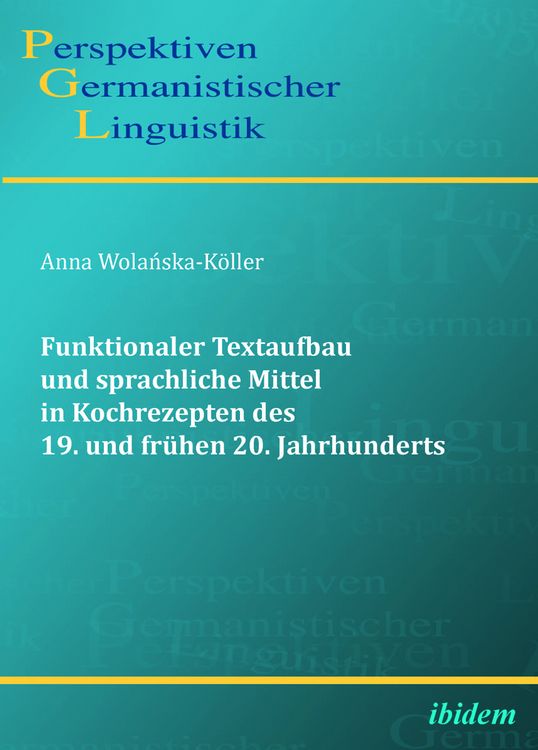 Produktbild: Funktionaler Textaufbau und sprachliche Mittel in Kochrezepten des 19. und fr&uuml;hen 20. Jahrhunderts