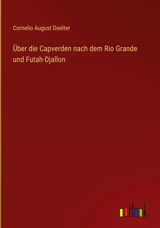 Produktbild: &Uuml;ber die Capverden nach dem Rio Grande und Futah-Djallon