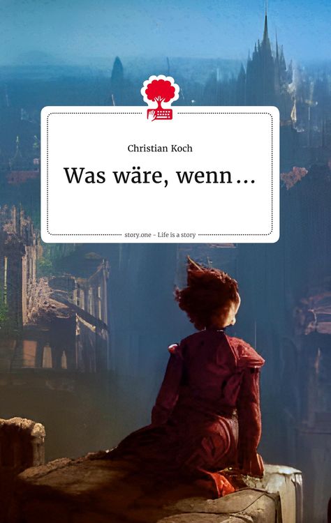 Produktbild: Was wäre, wenn ... Life is a Story - story.one