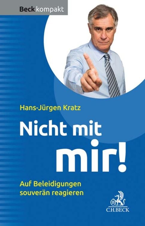 Bild vom Artikel Beleidigungen gekonnt kontern! vom Autor Hans-Jürgen Kratz