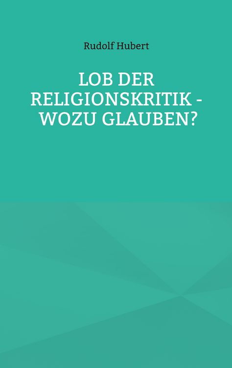 Produktbild: Lob der Religionskritik - Wozu glauben?