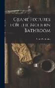 Produktbild: Crane Fixtures for the Modern Bathroom