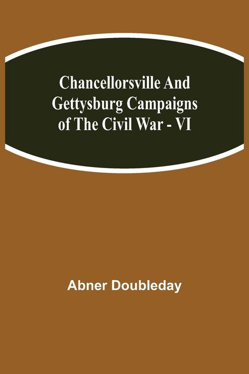 Produktbild: Chancellorsville And Gettysburg Campaigns Of The Civil War - Vi