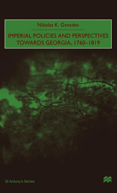 Produktbild: Imperial Policies and Perspectives Towards Georgia, 1760-1819
