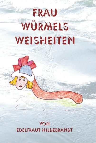 Produktbild: Frau W&uuml;rmels Weisheiten