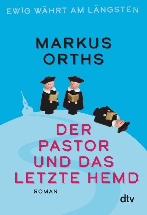 Produktbild: Ewig w&auml;hrt am l&auml;ngsten - Der Pastor und das letzte Hemd