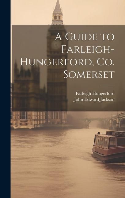 Produktbild: A Guide to Farleigh-Hungerford, Co. Somerset