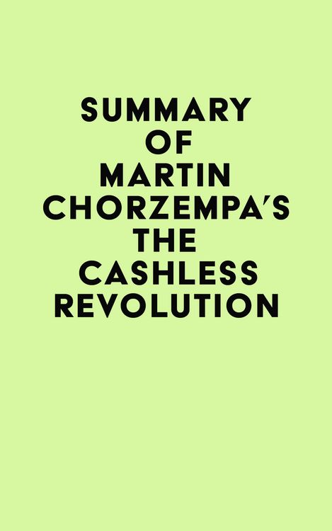 Produktbild: Summary of Martin Chorzempa's The Cashless Revolution