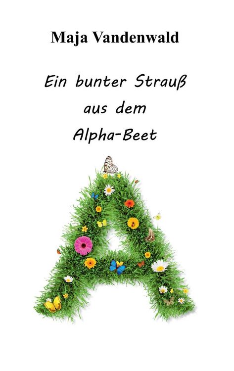 Produktbild: Ein bunter Strau&szlig; aus dem Alpha-Beet