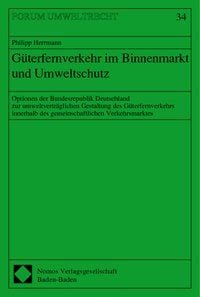 Produktbild: G&uuml;terfernverkehr im Binnenmarkt und Umweltschutz