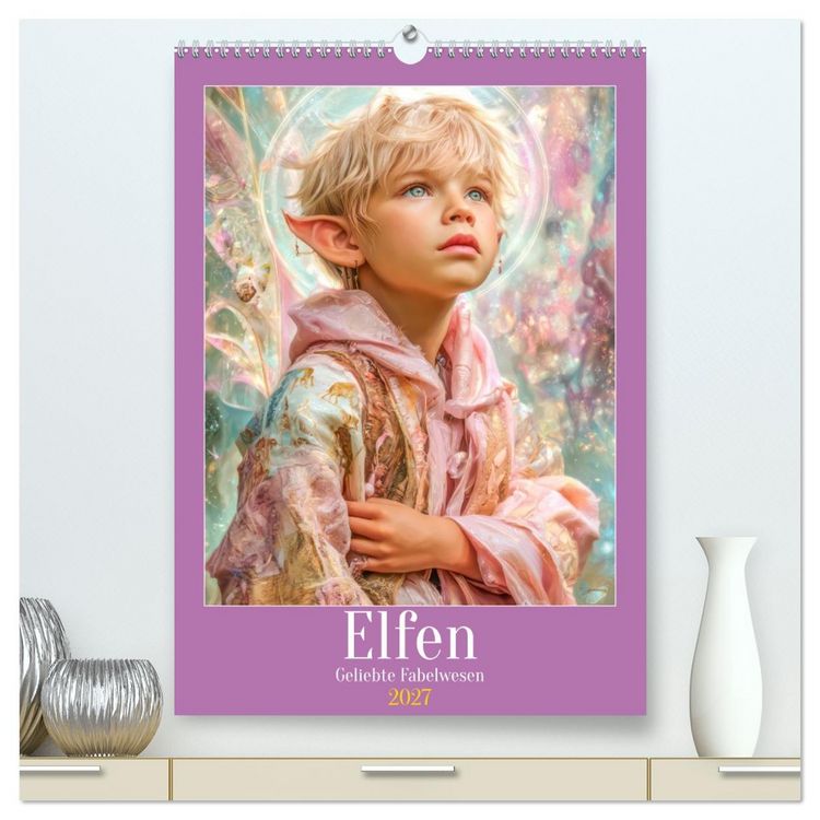 Produktbild: Elfen - Geliebte Fabelwesen (hochwertiger Premium Wandkalender 2027 DIN A2 hoch), Kunstdruck in Hochglanz