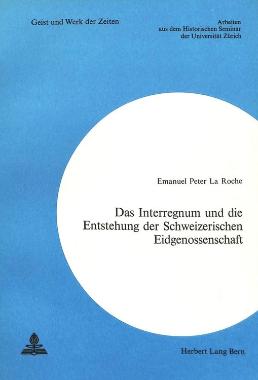 Produktbild: Das Interregnum und die Entstehung der Schweizerischen Eidgenossenschaft