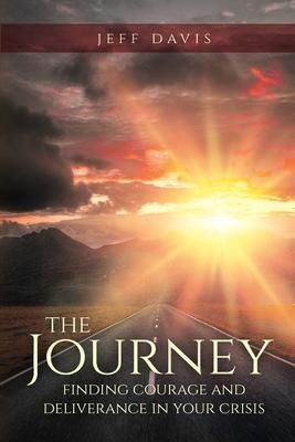 Produktbild: The Journey: Finding Courage and Deliverance in Your Crisis
