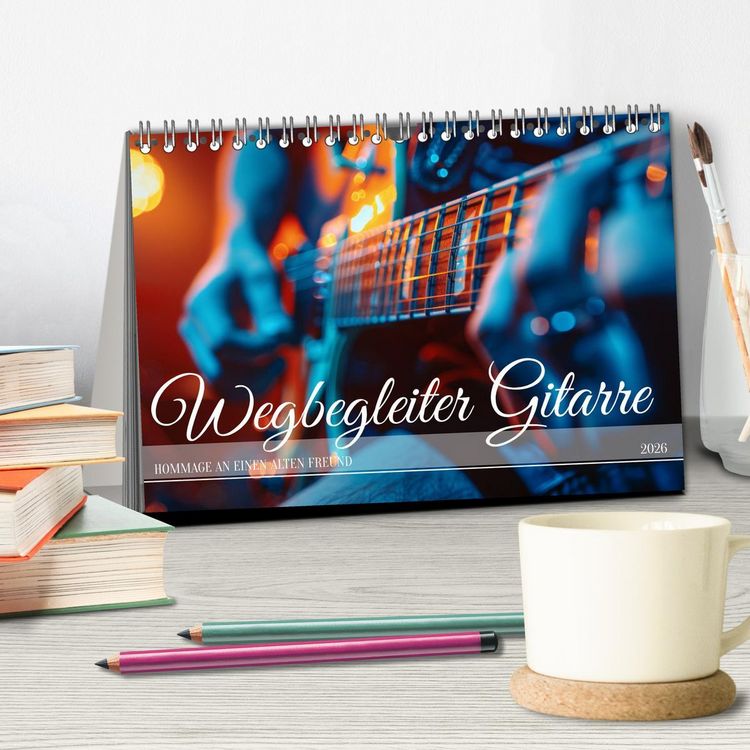 Produktbild: Wegbegleiter Gitarre (Tischkalender 2026 DIN A5 quer), CALVENDO Monatskalender