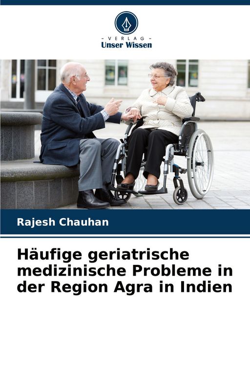 Produktbild: H&auml;ufige geriatrische medizinische Probleme in der Region Agra in Indien