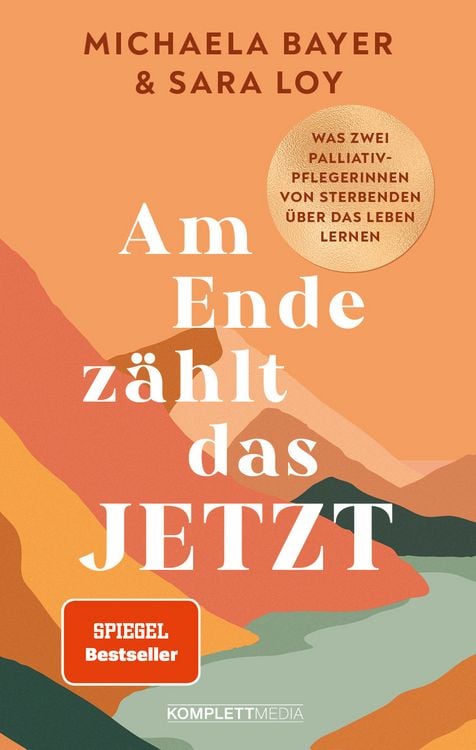 Produktbild: Am Ende z&auml;hlt das JETZT (SPIEGEL-Bestseller)