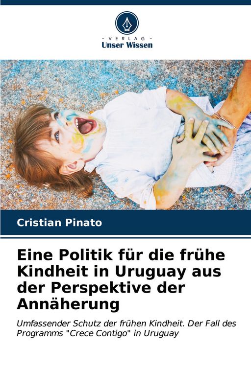 Produktbild: Eine Politik f&uuml;r die fr&uuml;he Kindheit in Uruguay aus der Perspektive der Ann&auml;herung