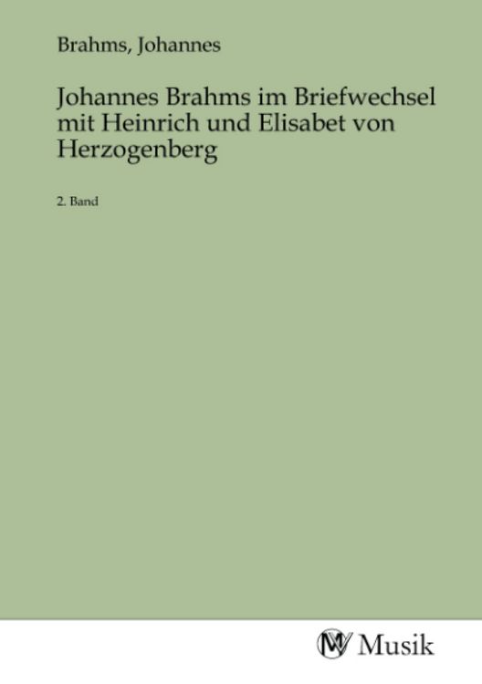 Produktbild: Johannes Brahms im Briefwechsel mit Heinrich und Elisabet von Herzogenberg
