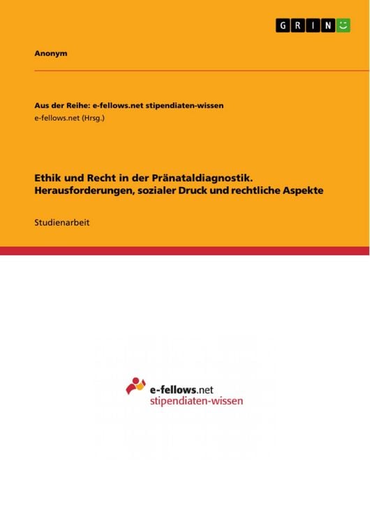 Produktbild: Ethik und Recht in der Pr&auml;nataldiagnostik. Herausforderungen, sozialer Druck und rechtliche Aspekte