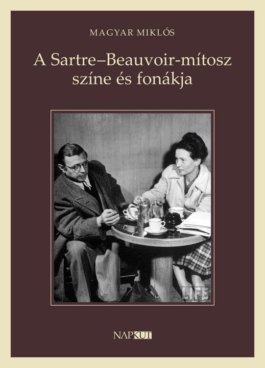 Produktbild: A Sartre-Beauvoir-m&iacute;tosz sz&iacute;ne &eacute;s fon&aacute;kja