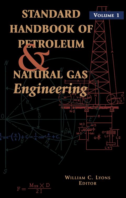 Produktbild: Standard Handbook of Petroleum and Natural Gas Engineering: Volume 1