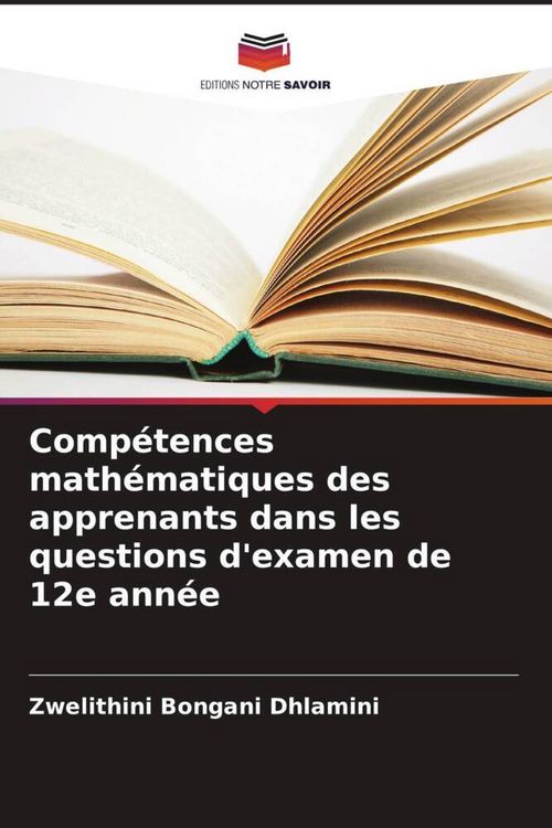 Produktbild: Comp&eacute;tences math&eacute;matiques des apprenants dans les questions d'examen de 12e ann&eacute;e