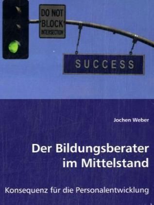 Produktbild: Weber, J: Der Bildungsberater im Mittelstand