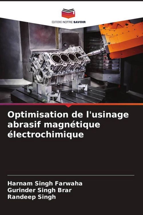 Produktbild: Optimisation de l'usinage abrasif magn&eacute;tique &eacute;lectrochimique
