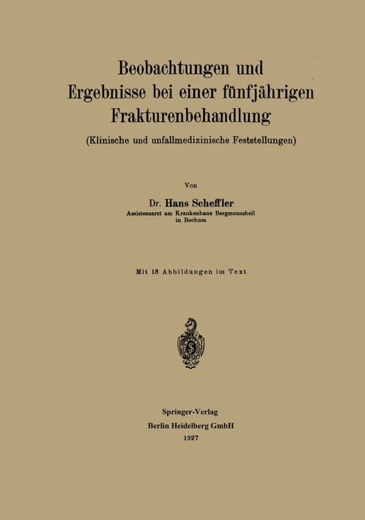 Produktbild: Beobachtungen und Ergebnisse bei einer f&uuml;nfj&auml;hrigen Frakturenbehandlung
