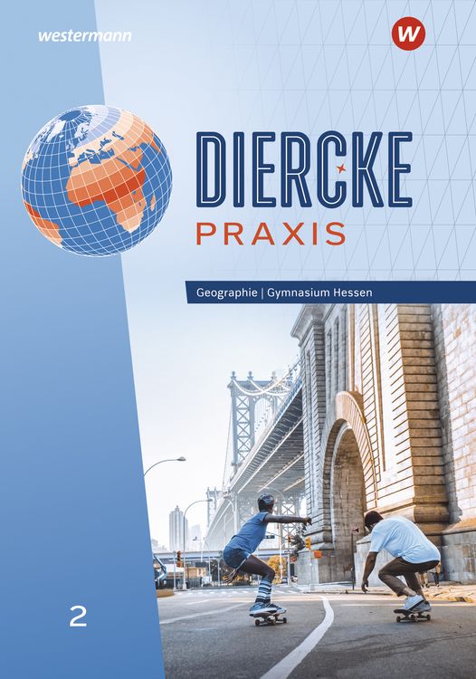 Produktbild: Diercke Praxis SI - Arbeits- und Lernbuch: Ausgabe 2024 f&uuml;r Gymnasien in Hessen
