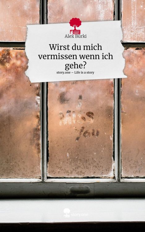 Produktbild: Wirst du mich vermissen wenn ich gehe?. Life is a Story - story.one